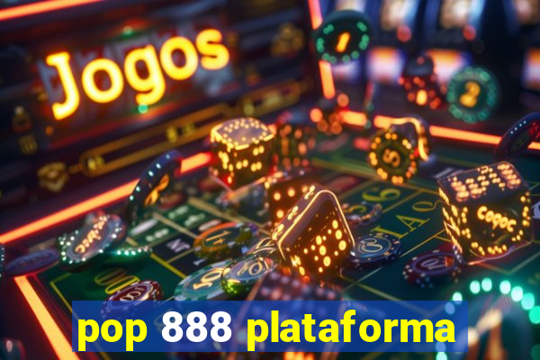 pop 888 plataforma